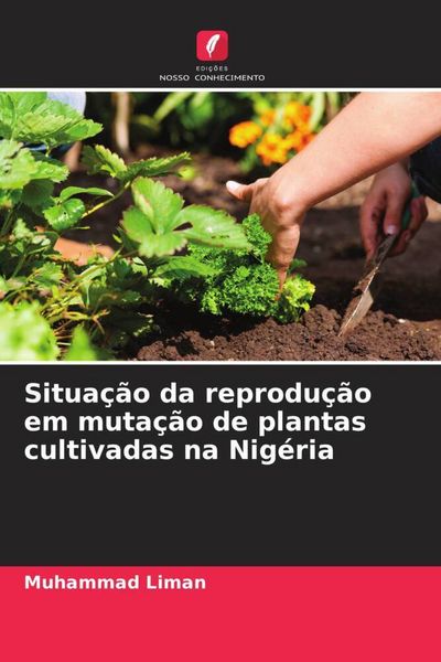Produktbild: Situa&ccedil;&atilde;o da reprodu&ccedil;&atilde;o em muta&ccedil;&atilde;o de plantas cultivadas na Nig&eacute;ria