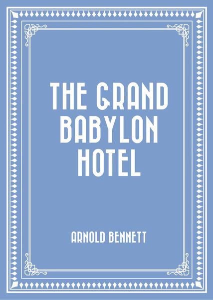 Produktbild: The Grand Babylon Hotel