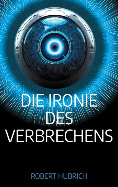 Produktbild: Die Ironie des Verbrechens