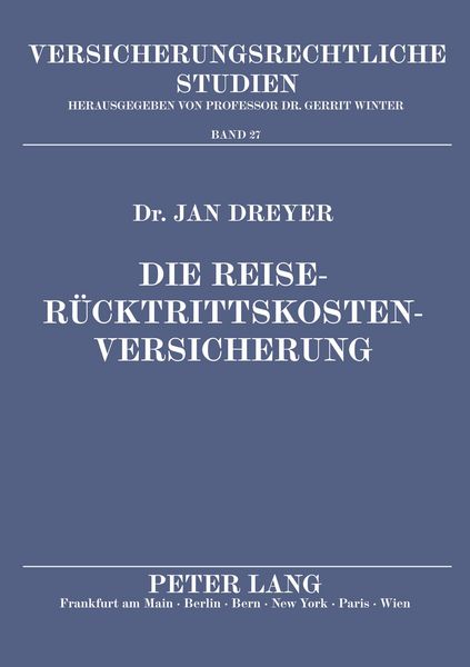 Die Reiserücktrittskostenversicherung, Taschenbuch von Jan Dreyer, Peter Lang GmbH, Internationaler Verlag der Wissenschaften, 9783631456958