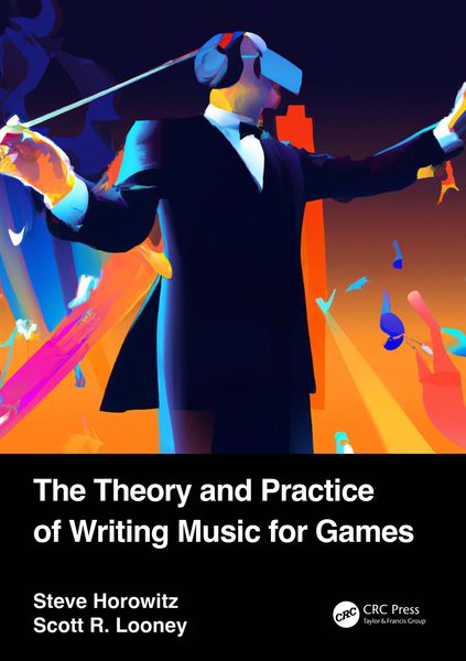 Produktbild: The Theory and Practice of Writing Music for Games