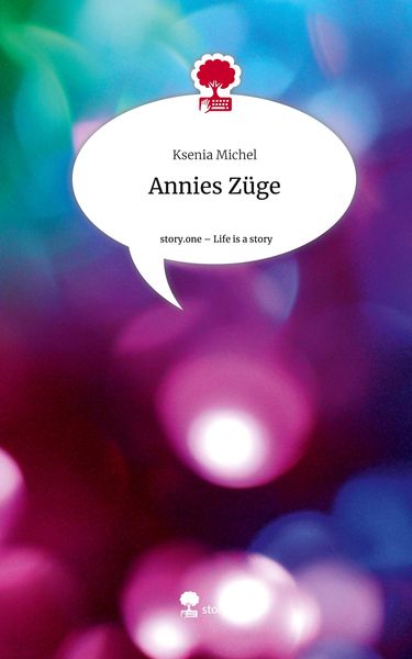 Produktbild: Annies Z&uuml;ge. Life is a Story - story.one