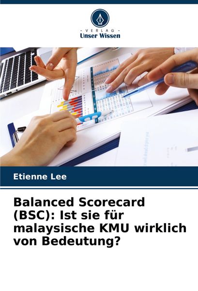 Produktbild: Balanced Scorecard (BSC): Ist sie f&uuml;r malaysische KMU wirklich von Bedeutung?