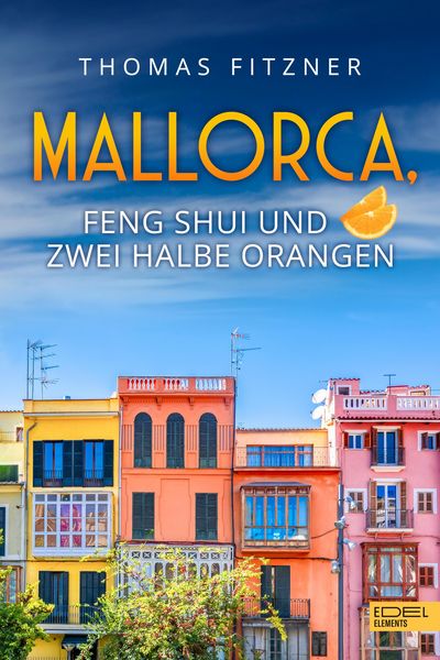 Produktbild: Mallorca, Feng Shui und zwei halbe Orangen