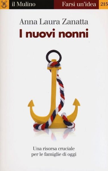 Produktbild: I nuovi nonni. Una risorsa cruciale per le famiglie di oggi