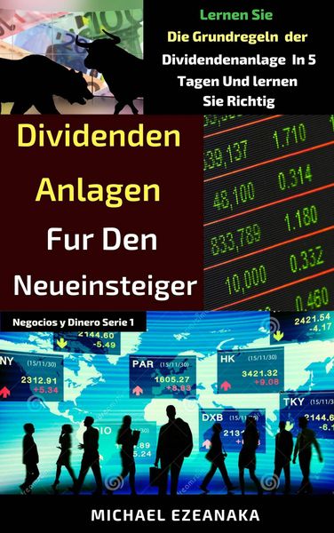 Produktbild: Dividenden-Anlagen f&uuml;r den Neueinsteiger (Financial Investitionen)
