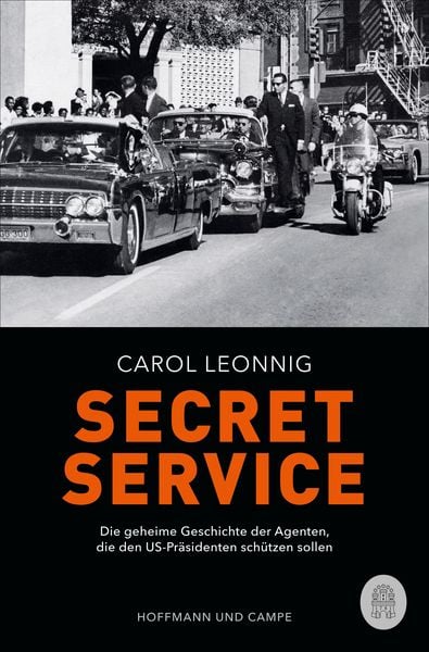Secret Service, Taschenbuch von Carol Leonnig, Hoffmann Und Campe, 978-3-455-01447-1