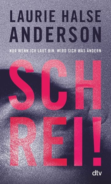 Produktbild: Schrei! Nur wenn ich laut bin, wird sich was &auml;ndern