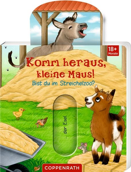 Komm heraus, kleine Maus!: Bist du im Streichelzoo?, Gebundene Ausgabe von , Coppenrath, 9783649651147