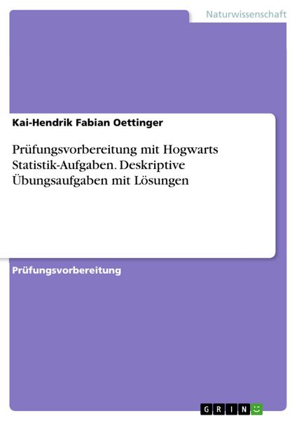 Produktbild: Pr&uuml;fungsvorbereitung mit Hogwarts Statistik-Aufgaben. Deskriptive &Uuml;bungsaufgaben mit L&ouml;sungen