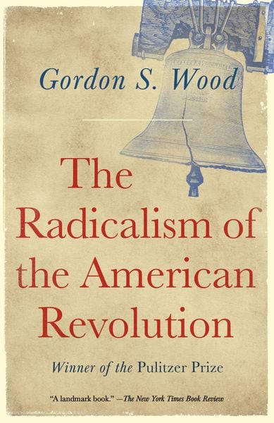 Produktbild: The Radicalism of the American Revolution