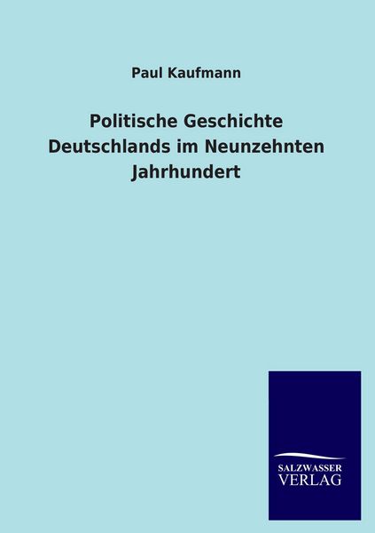Produktbild: Politische Geschichte Deutschlands im Neunzehnten Jahrhundert