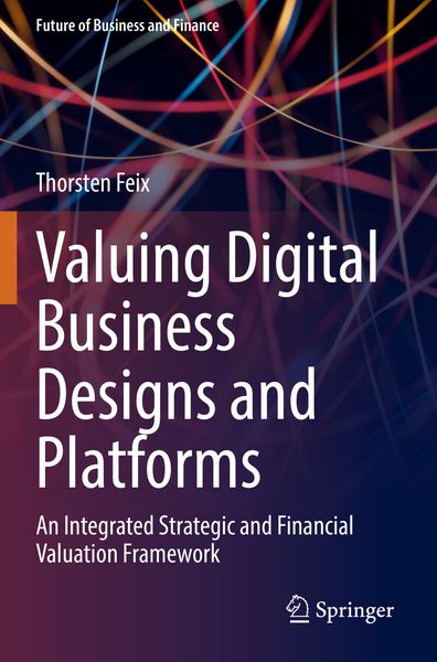 Produktbild: Valuing Digital Business Designs and Platforms