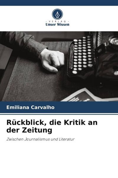 Produktbild: R&uuml;ckblick, die Kritik an der Zeitung