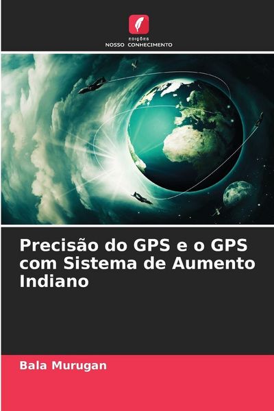 Produktbild: Precis&atilde;o do GPS e o GPS com Sistema de Aumento Indiano