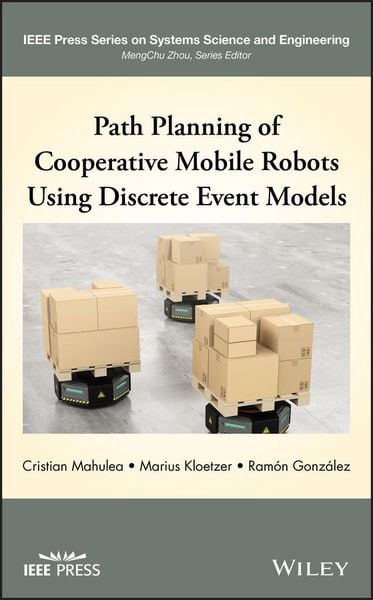 Produktbild: Path Planning of Cooperative Mobile Robots Using Discrete Event Models
