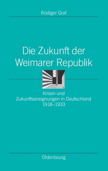 Produktbild: Die Zukunft der Weimarer Republik