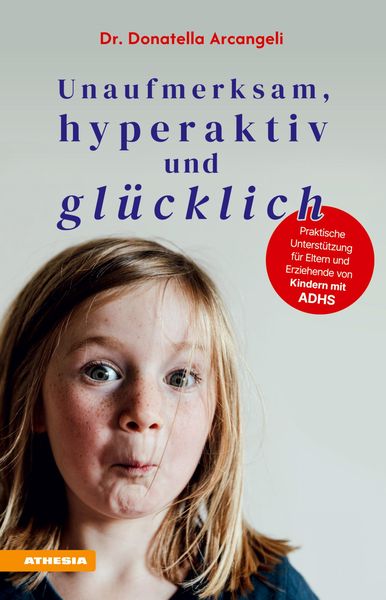 Produktbild: Unaufmerksam, hyperaktiv und gl&uuml;cklich