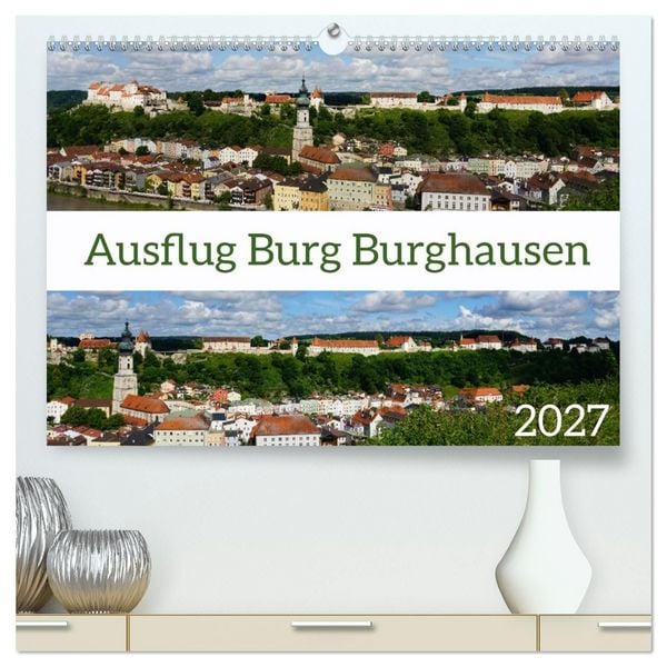 Produktbild: Ausflug Burg Burghausen (hochwertiger Premium Wandkalender 2027 DIN A2 quer), Kunstdruck in Hochglanz