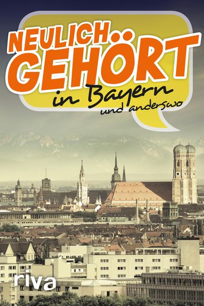 Produktbild: Neulich geh&ouml;rt in Bayern