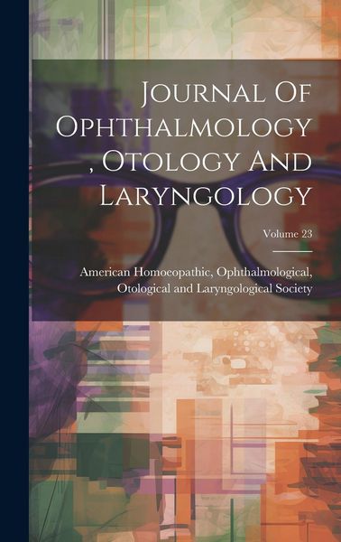 Produktbild: Journal Of Ophthalmology, Otology And Laryngology; Volume 23