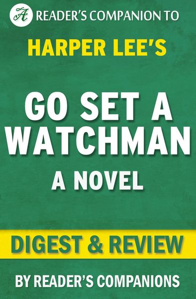 Produktbild: Go Set a Watchman By Harper Lee | Digest & Review