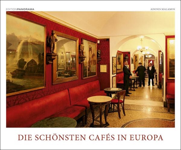 Produktbild: Die sch&ouml;nsten Caf&eacute;s in Europa