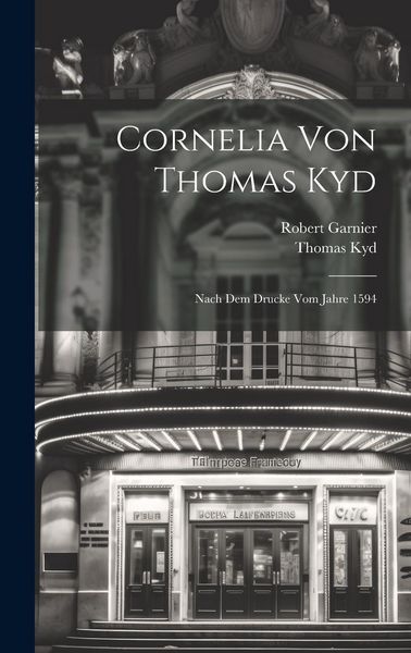 Produktbild: Cornelia Von Thomas Kyd: Nach Dem Drucke Vom Jahre 1594