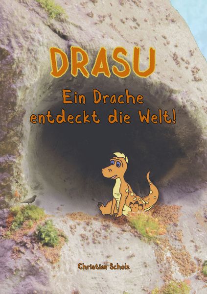 Drasu - Ein Drache entdeckt die Welt!, Taschenbuch von Christian Scholz, BoD – Books on Demand, 9783744867382