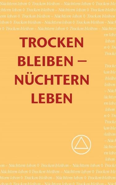 Produktbild: Trocken Bleiben - N&uuml;chtern Leben