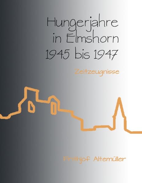 Produktbild: Hungerjahre in Elmshorn 1945 bis 1947