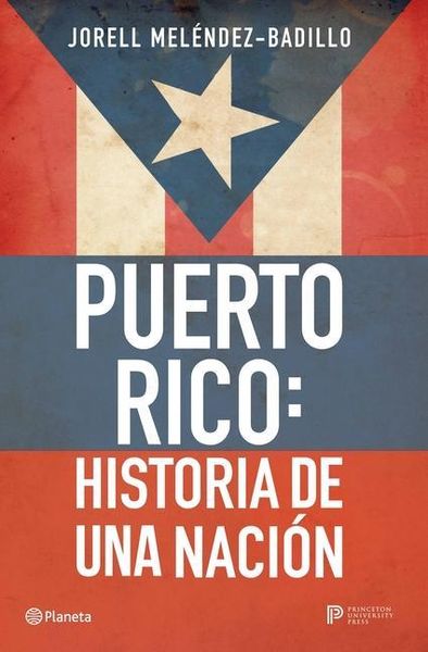 Produktbild: Puerto Rico: Historia de Una Naci&oacute;n / Puerto Rico: A National History