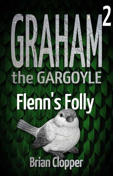 Produktbild: Flenn's Folly (Graham the Gargoyle, #2)