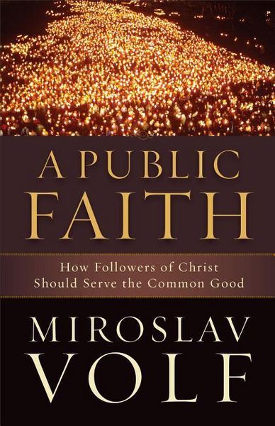 Produktbild: A Public Faith - How Followers of Christ Should Serve the Common Good