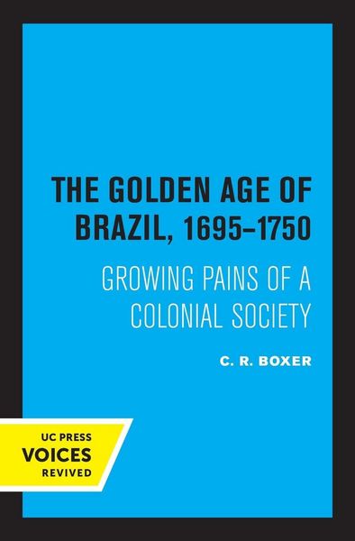 Produktbild: The Golden Age of Brazil 1695-1750