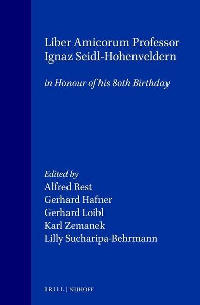 Produktbild: Liber Amicorum:Professor Ignaz Seidl-Hohenveldern in Honour of His 80th Birthday