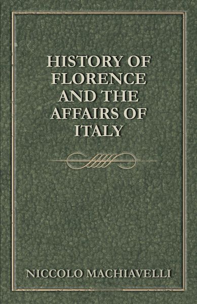 Produktbild: History Of Florence And The Affairs Of Italy