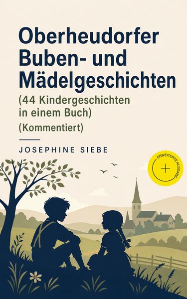 Produktbild: Oberheudorfer Buben- und M&auml;delgeschichten (44 Kindergeschichten in einem Buch) (Kommentiert)