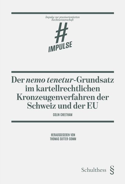 Produktbild: Der nemo tenetur-Grundsatz im kartellrechtlichen Kronzeugenverfahren der Schweiz und der EU