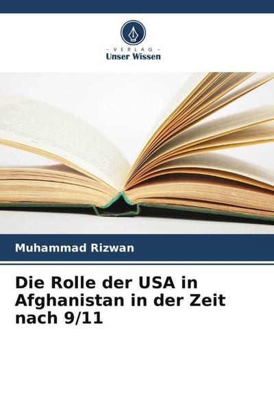 Produktbild: Die Rolle der USA in Afghanistan in der Zeit nach 9/11