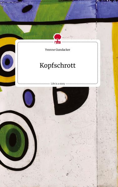 Produktbild: Kopfschrott. Life is a Story - story.one