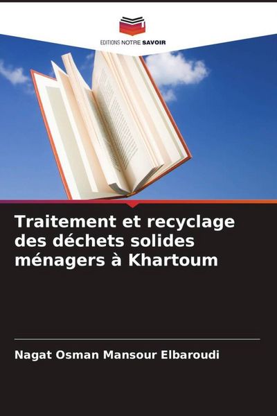 Produktbild: Traitement et recyclage des d&eacute;chets solides m&eacute;nagers &agrave; Khartoum
