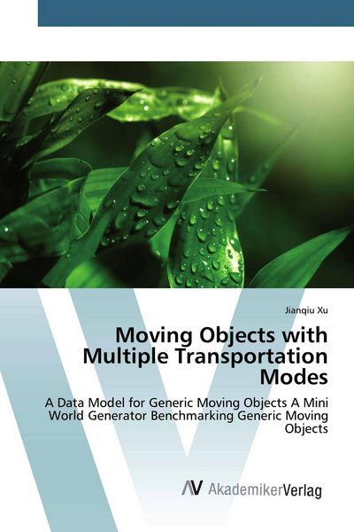 Produktbild: Moving Objects with Multiple Transportation Modes