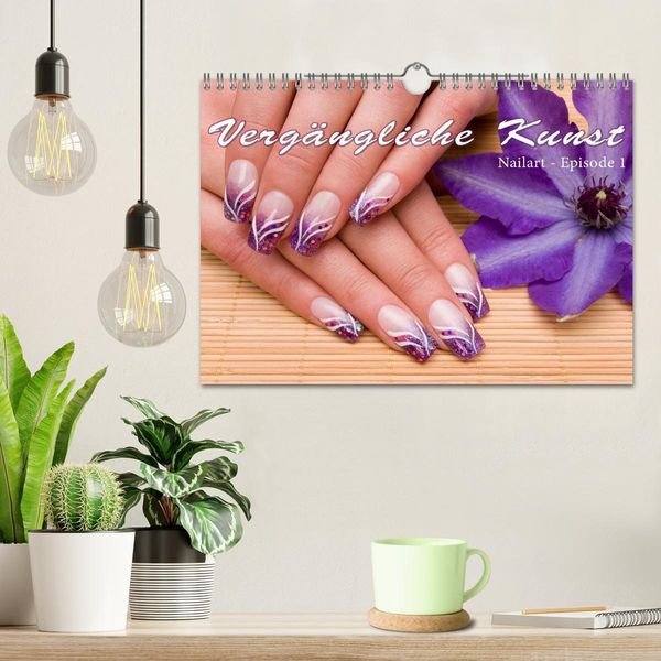 Produktbild: Verg&auml;ngliche Kunst - Nailart Episode 1 (Wandkalender 2026 DIN A4 quer), CALVENDO Monatskalender