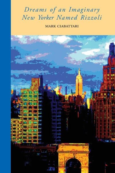 Produktbild: Dreams of an Imaginary New Yorker Named Rizzoli