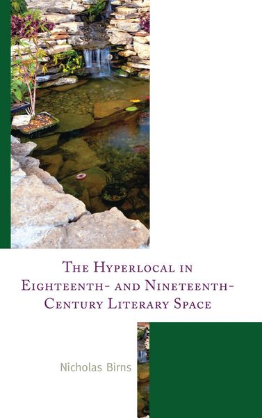 Produktbild: The Hyperlocal in Eighteenth- and Nineteenth-Century Literary Space