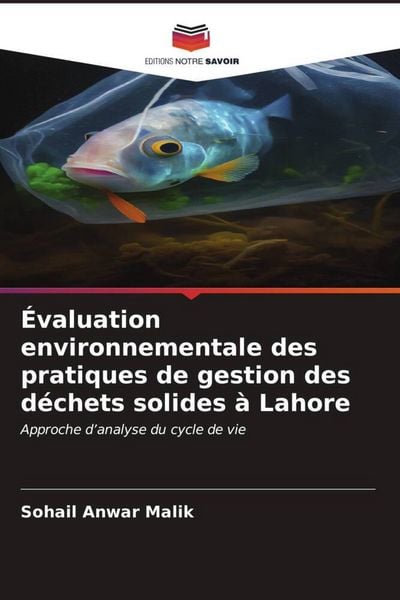Produktbild: &Eacute;valuation environnementale des pratiques de gestion des d&eacute;chets solides &agrave; Lahore