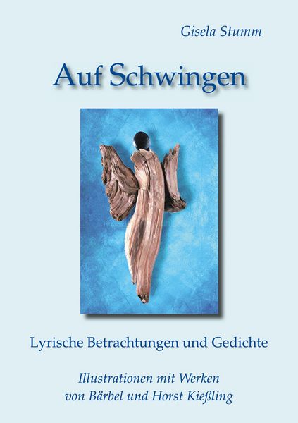 Auf Schwingen, Taschenbuch von Gisela Stumm, BoD – Books on Demand, 9783756206513
