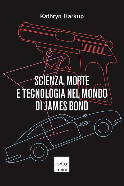 Produktbild: Scienza, morte e tecnologia nel mondo di James Bond
