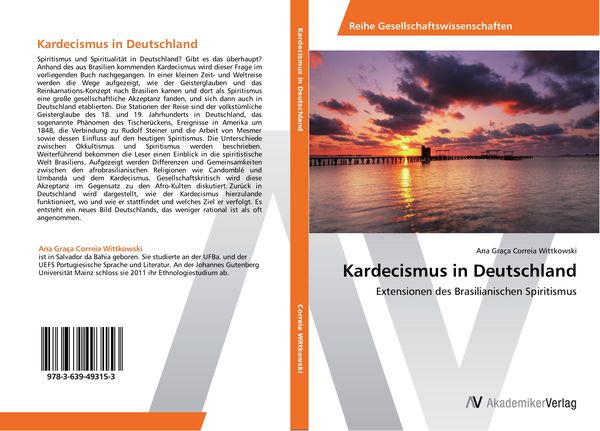 Kardecismus in Deutschland, Taschenbuch von Ana Graça Correia Wittkowski, AV Akademikerverlag, 9783639493153